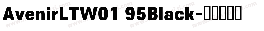 AvenirLTW01 95Black字体转换